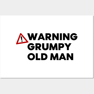 Warning Grumpy Old Man. Funny Old Man Saying. Great For Grumpy Dads Posters and Art